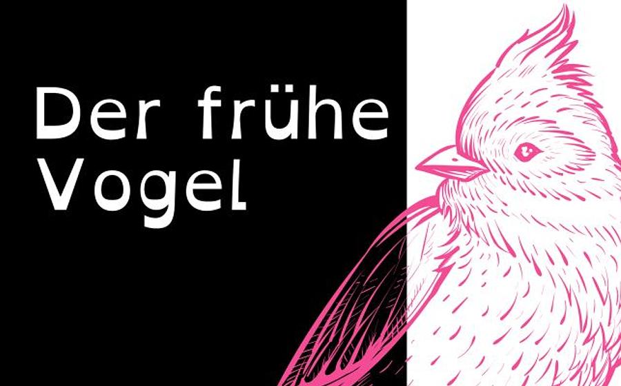 Der frühe Vogel ...tanzt am besten