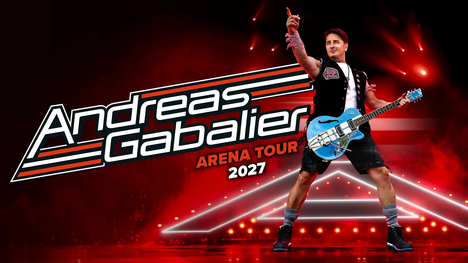 Plakatmotiv zur Veranstaltung Andreas Gabalier Arena Tour 2027 der Künstler steht mit blauer E Gitarre auf einer rot beleuchteten Bühnenkulisse. Andreas Gabalier trägt traditionelle kurze Lederhose und zeigt mit ausgestrecktem Arm nach oben.