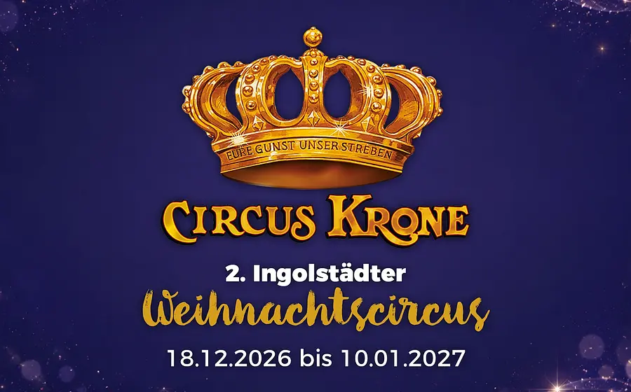 Werbegrafik für den 2. Ingolstätter Weihnachtscircus von Circus Krone auf blauem Hintergrund mit goldener Krone und Veranstaltungszeitraum 18.12.2026 bis 10.01.2027.