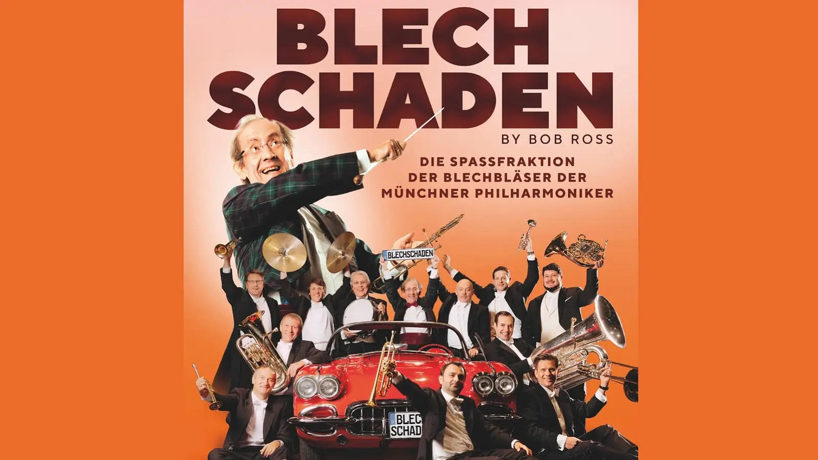 Plakat für Blechschaden by Bob Ross mit Blechbläsern der Münchner Philharmoniker vor einem roten Oldtimer.