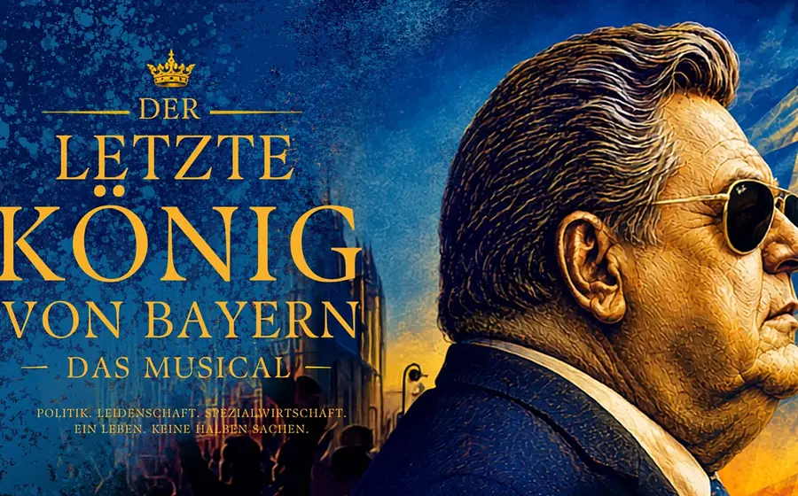 Plakat Der letzte König von Bayern – Das Musical mit stilisiertem Seitenporträt einer Person in Anzug und Sonnenbrille vor blau goldenem Hintergrund, daneben großer Titel des Musicals sowie die Silhouette einer historischen Stadtansicht.
