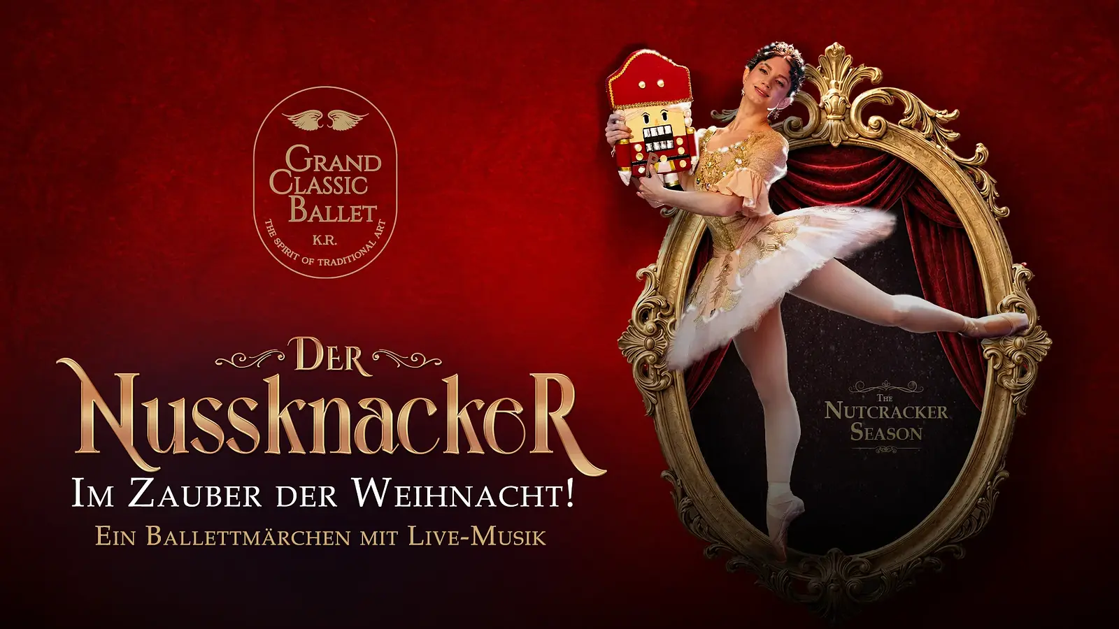 Plakat für das Ballett Der Nussknacker: Tänzerische Figur mit Nussknacker vor einem goldenen Zierrahmen auf rotem Hintergrund, daneben der Titel Der Nussknacker – Im Zauber der Weihnacht! und Hinweis auf Live-Musik
