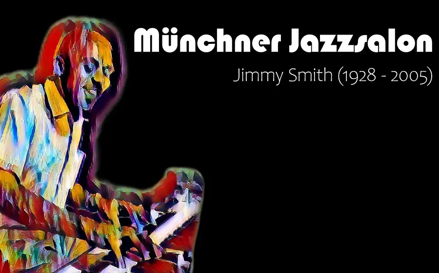 Grafisches Porträt eines Pianisten in bunten Pinselstrichen vor schwarzem Hintergrund, daneben die Schriftzüge Münchner Jazzsalon und Jimmy Smith (1928-2005)