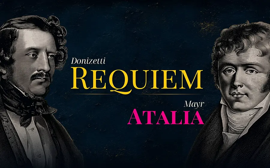 Veranstaltungsgrafik mit zwei historischen Porträtdarstellungen vor dunkelblauem Hintergrund. Zwischen den Abbildungen stehen die Titel „Donizetti Requiem“ in gelber Schrift und „Mayr Atalia“ in pinker Schrift. Die Gestaltung erinnert an ein klassisches Konzert- oder Opernplakat.