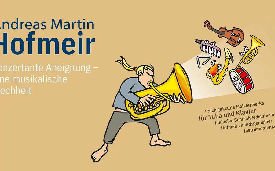 Plakat Konzertante Aneignung, Andreas Martin Hofmeir mit illustrierter Figur die Tuba spielt und auseinanderfliegenden Instrumenten auf hellem Hintergrund