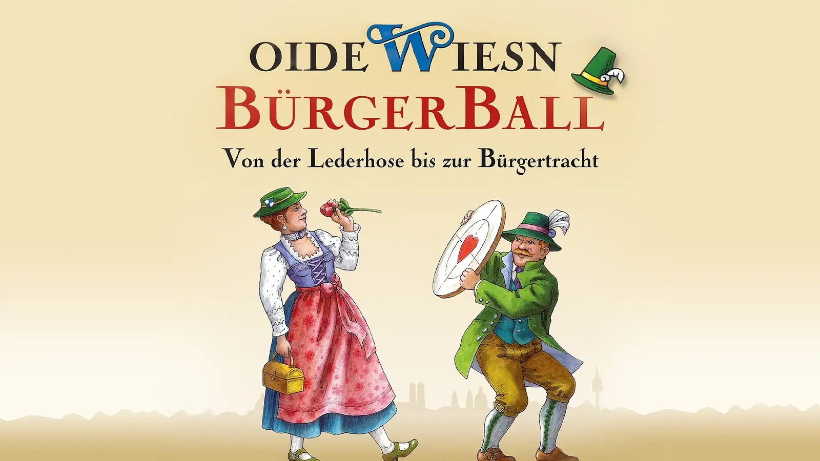 Plakat Oide Wiesn Bürgerball mit historischer Illustration eines Paares in bayerischer Tracht, eine Person mit Rose und Handtasche, die andere mit grünem Gehrock und Zielscheibe, dazu der Schriftzug Oide Wiesn Bürgerball und der Untertitel Von der Lederhose bis zur Bürgertracht