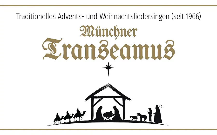 Münchner Transeamus - Advents- und  Weihnachtsliedersingen