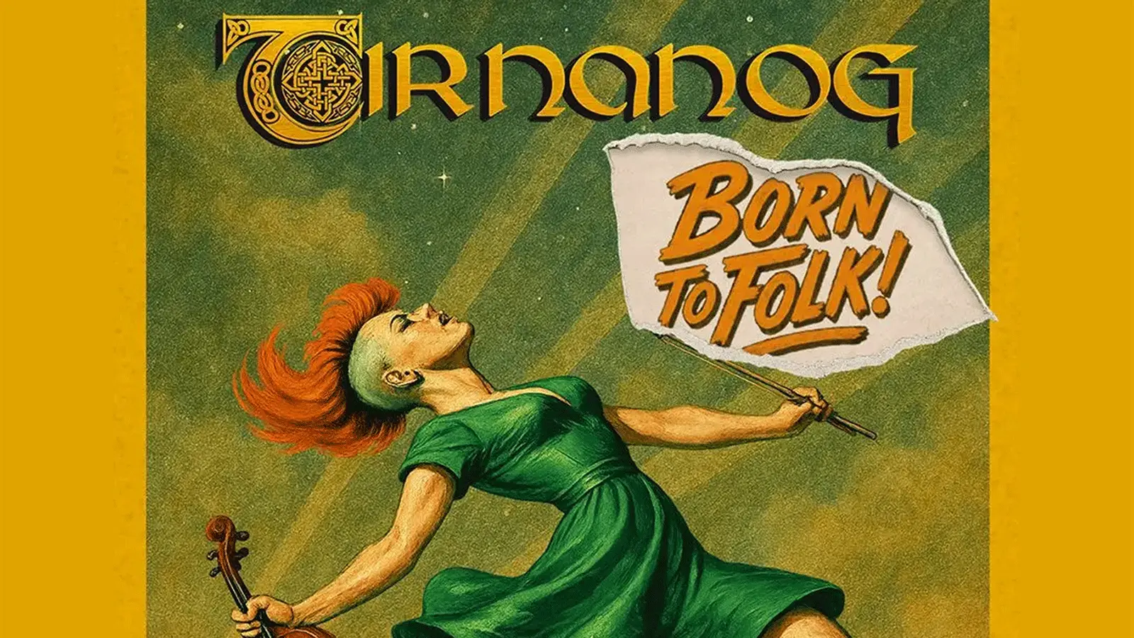 Poster mit den Aufschriften Tir Nan Og und Born To Folk. Zu sehen ist eine gezeichnete Person mit rotem Irokesenschnitt und grünem Kleid, die eine Geige sowie ein Schild hält