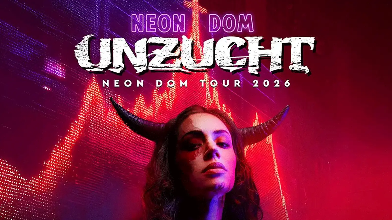 Plakatmotiv der Band Unzucht mit den Aufschriften Neon Dom, Unzucht und Neon Dom Tour 2026. Vor einem rot violett leuchtenden Hintergrund ist eine Person mit schwarzen Hörnern und dunkler Inszenierung im Porträt zu sehen.
