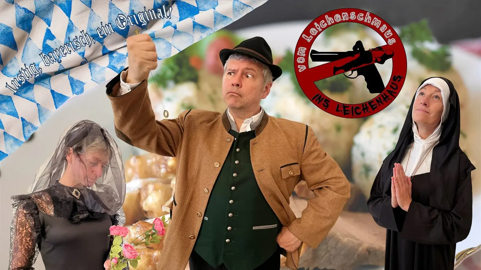 Plakat Krimidinner Von Leichenschmaus ins Leichenhaus mit drei Darstellenden vor einem unscharfen Hintergrund mit Knödelspeise, eine Person in Trachtenjacke hält einen Ring hoch, daneben eine Figur in schwarzer Trauerkleidung und eine Person im Nonnenkostüm, ergänzt durch den roten Schriftzug Von Leichenschmaus ins Leichenhaus.