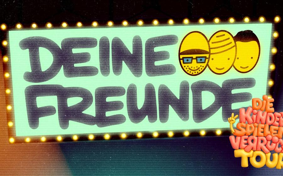 Deine Freunde