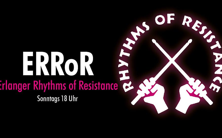 ErRoR - Erlanger Rhythms of Resistance