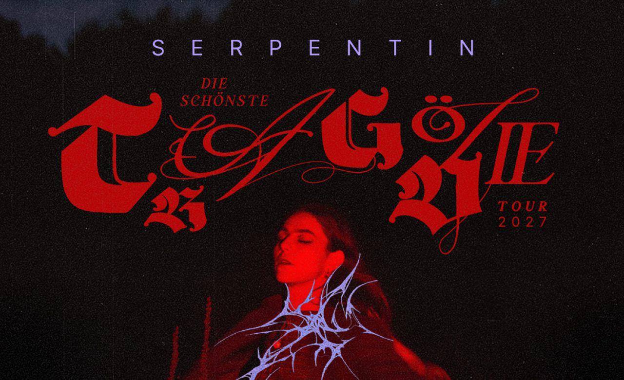 SERPENTIN – „Die schönste Tragödie Tour 2027″