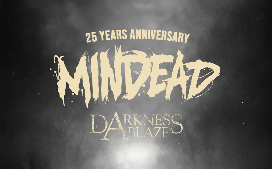 MINDEAD – 25 YEARS ANNIVERSARY SHOW