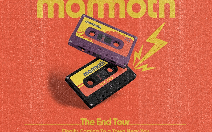 MAMMOTH – THE END TOUR – 2026