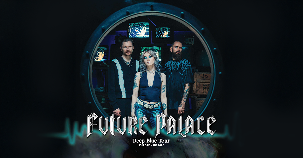 Future Palace - Deep blue Tour 2026 + As Everything Unfolds (GB) + Luna Kills (FI)