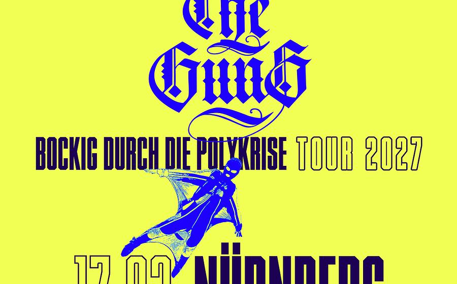 Waving the Guns – Bockig durch die Polykrise Tour 2027