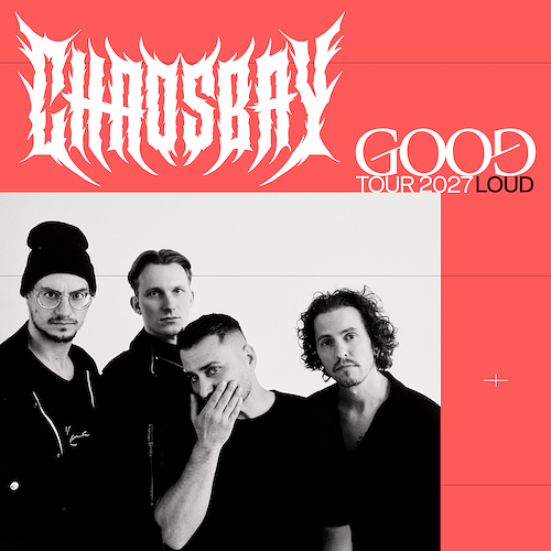 Chaos Bay – Good Tour 2027