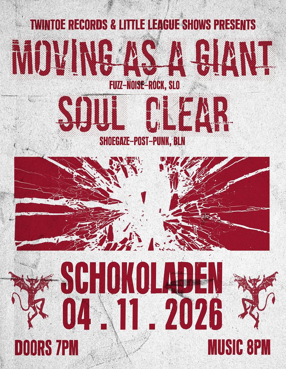 Moving as a Giant (fuzz-noise-rock, slo) & Soul Clear (shoegaze-post-punk, bln)