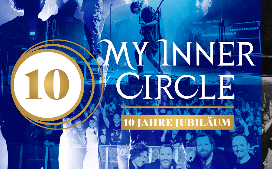 MY INNER CIRCLE – 10 JAHRE JUBILÄUM