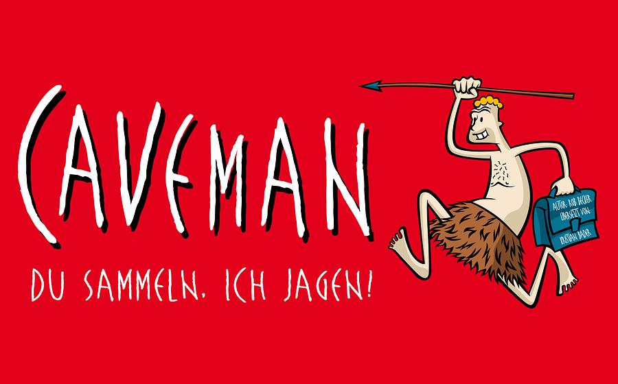 CAVEMAN – „Du sammeln. Ich jagen!“