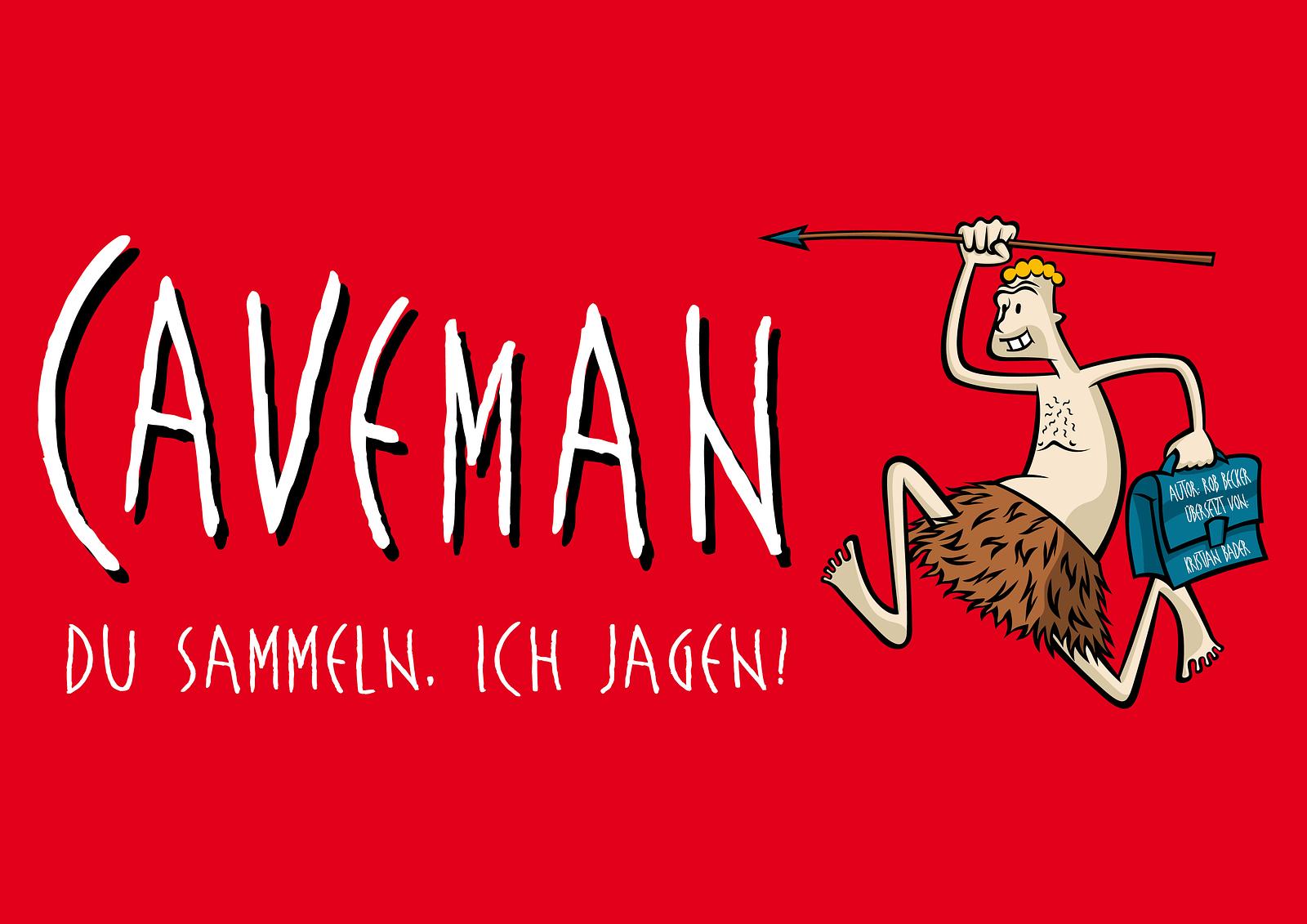 CAVEMAN – „Du sammeln. Ich jagen!“