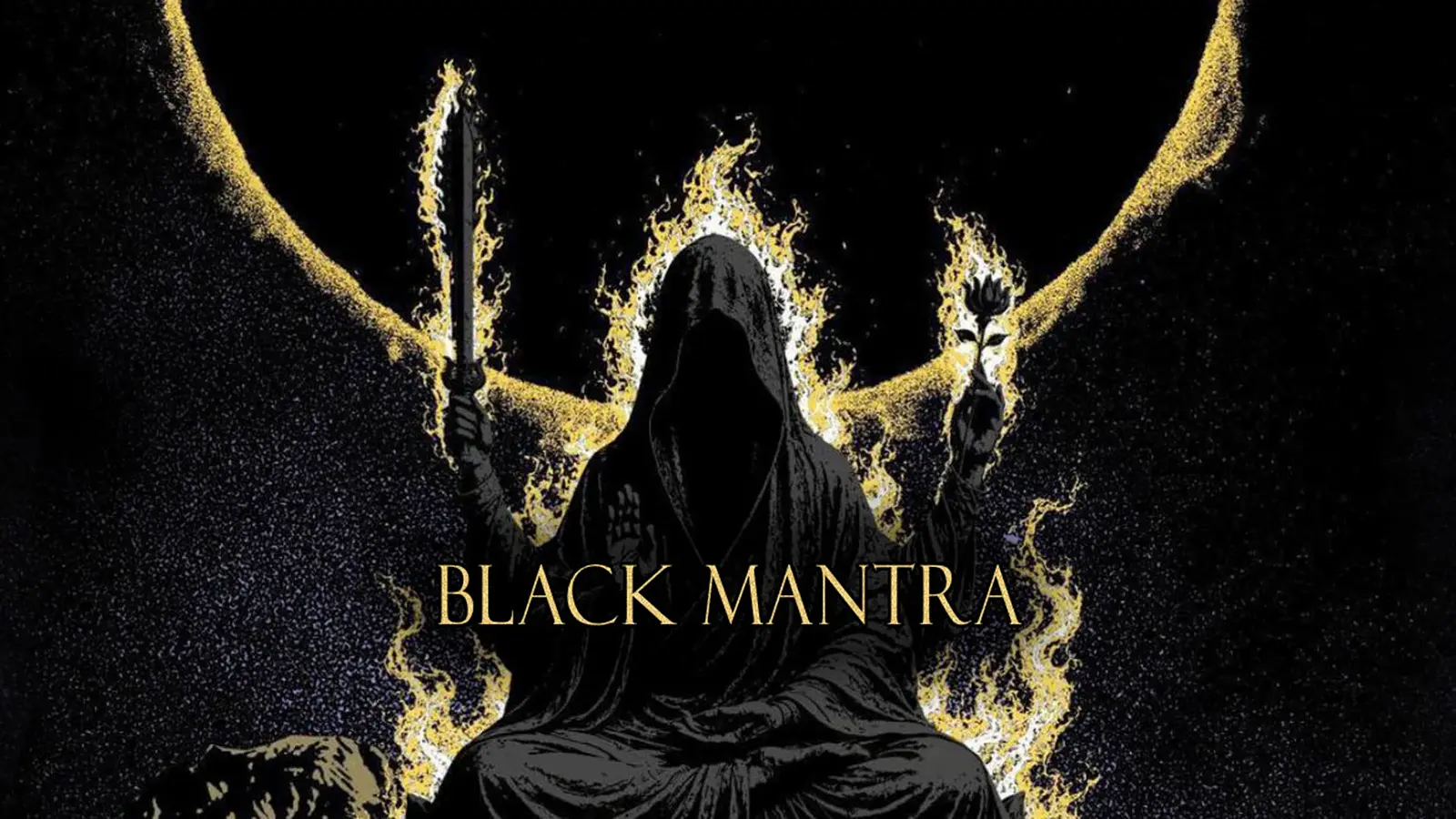 Plakat von Black Mantra mit einer schwarzen, verhüllten Gestalt mit ausgebreiteten Flügeln vor schwarzem Hintergrund, umgeben von goldfarbenen Flammen, mit Schwert und Fackel in den Händen sowie dem Schriftzug Black Mantra im Vordergrund.
