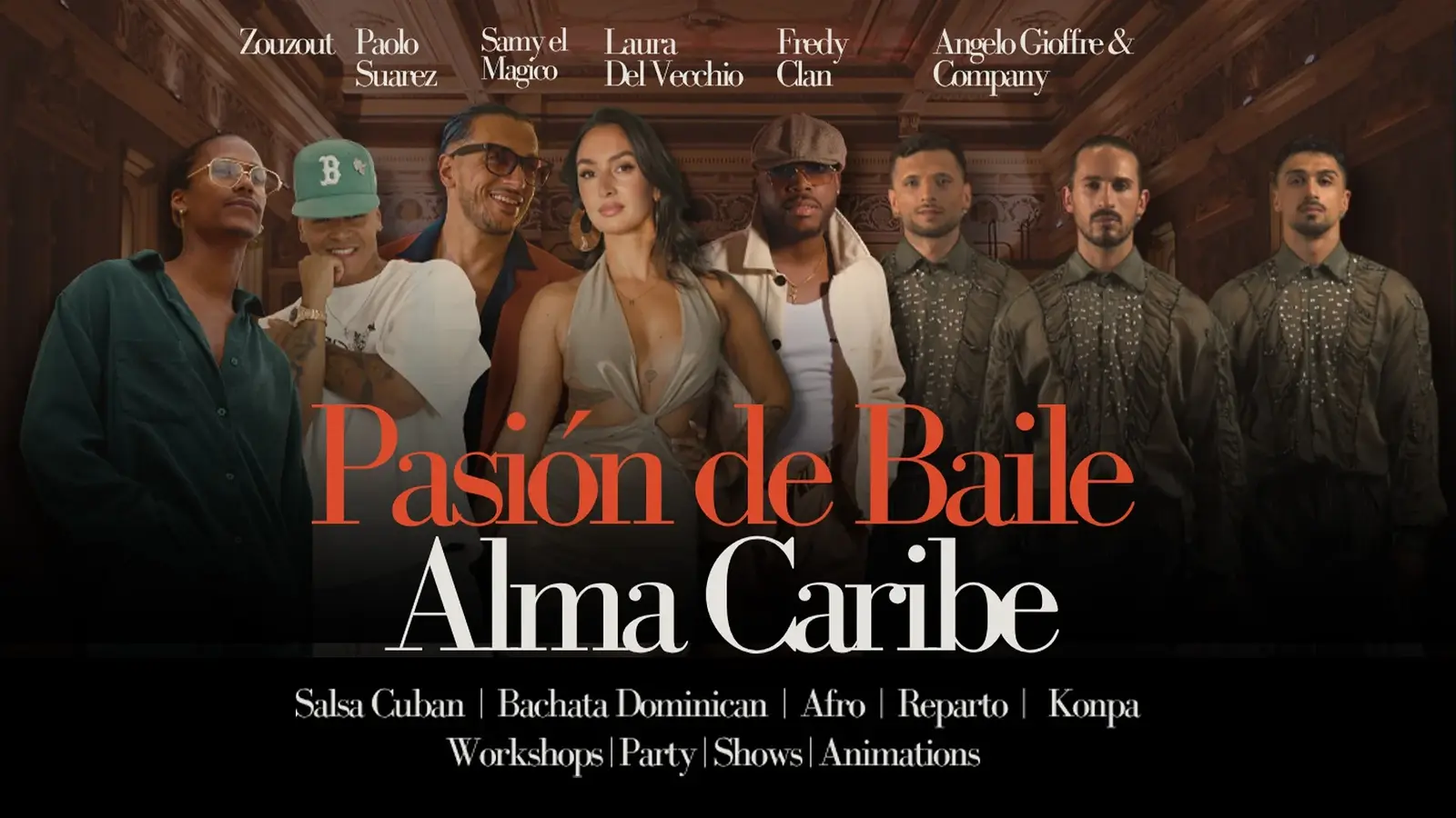 Plakatmotiv mit den Aufschriften Pasión de Baile und Alma Caribe. Mehrere Künstlerinnen und Künstler stehen vor einer prunkvollen Saalkulisse, während darunter die Tanzstile sowie Workshops, Party, Shows und Animations angekündigt werden.