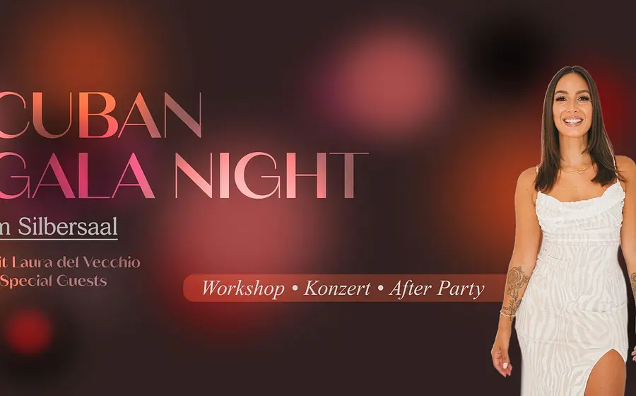 Lächelnde Person in weißem Kleid vor dunklem Hintergrund; links Schriftzüge zu Cuban Gala Night im Silbersaal mit Laura del Vecchio sowie Workshop, Konzert und After Party