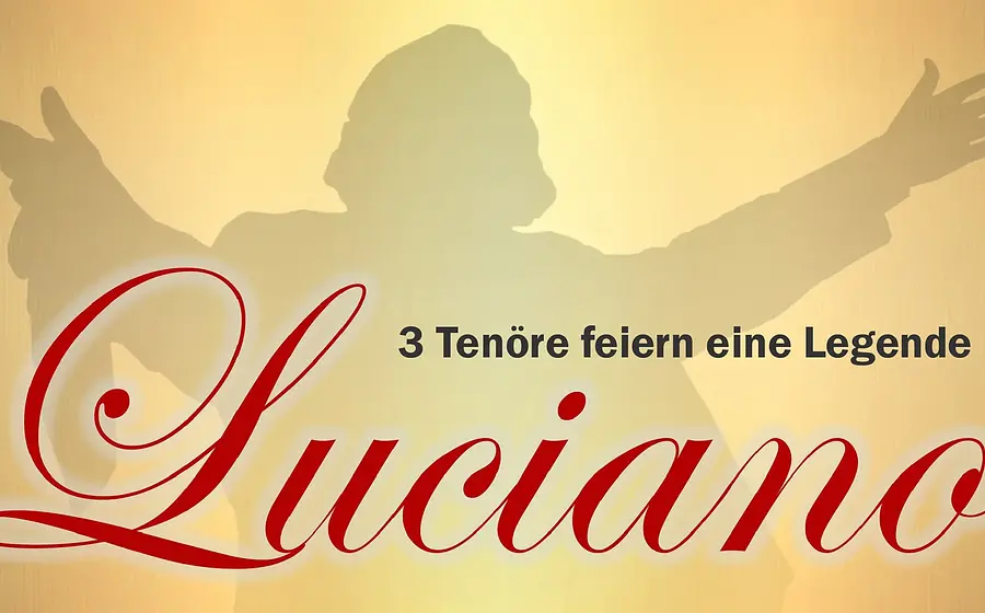 Plakat mit Silhouette eines Dirigenten und Schriftzug Luciano – 3 Tenöre feiern eine Legende