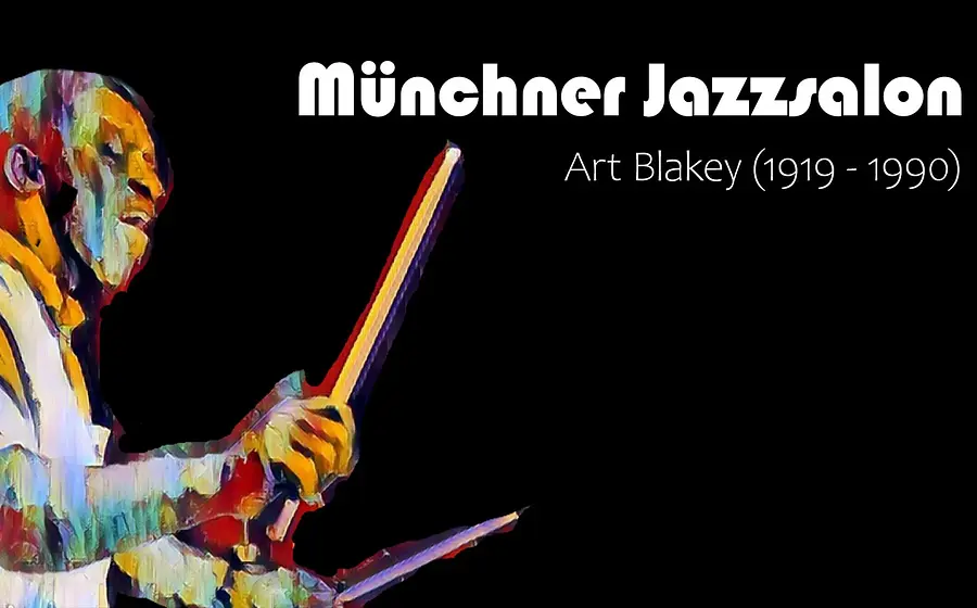 Grafisches Porträt eines Schlagzeugers in bunten Pinselstrichen vor schwarzem Hintergrund, daneben die Schriftzüge Münchner Jazzsalon und Art Blakey (1919-1990)