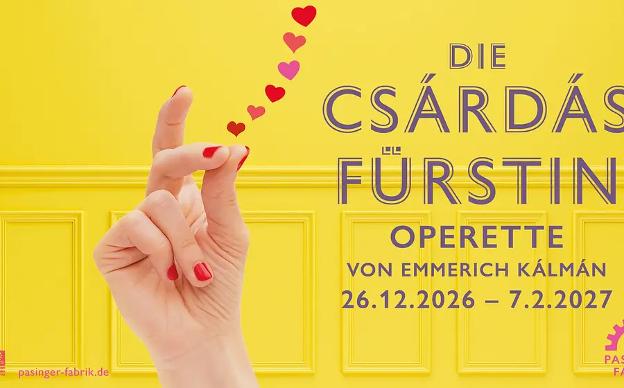 Plakat zur Operette Die Csárdásfürstin von Emmerich Kálmán mit den Aufführungsterminen 26.12.2026 bis 7.2.2027. Vor gelbem Hintergrund zeigt eine Hand mit rot lackierten Fingernägeln ein Fingerschnippen, aus dem mehrere rote Herzen aufsteigen.