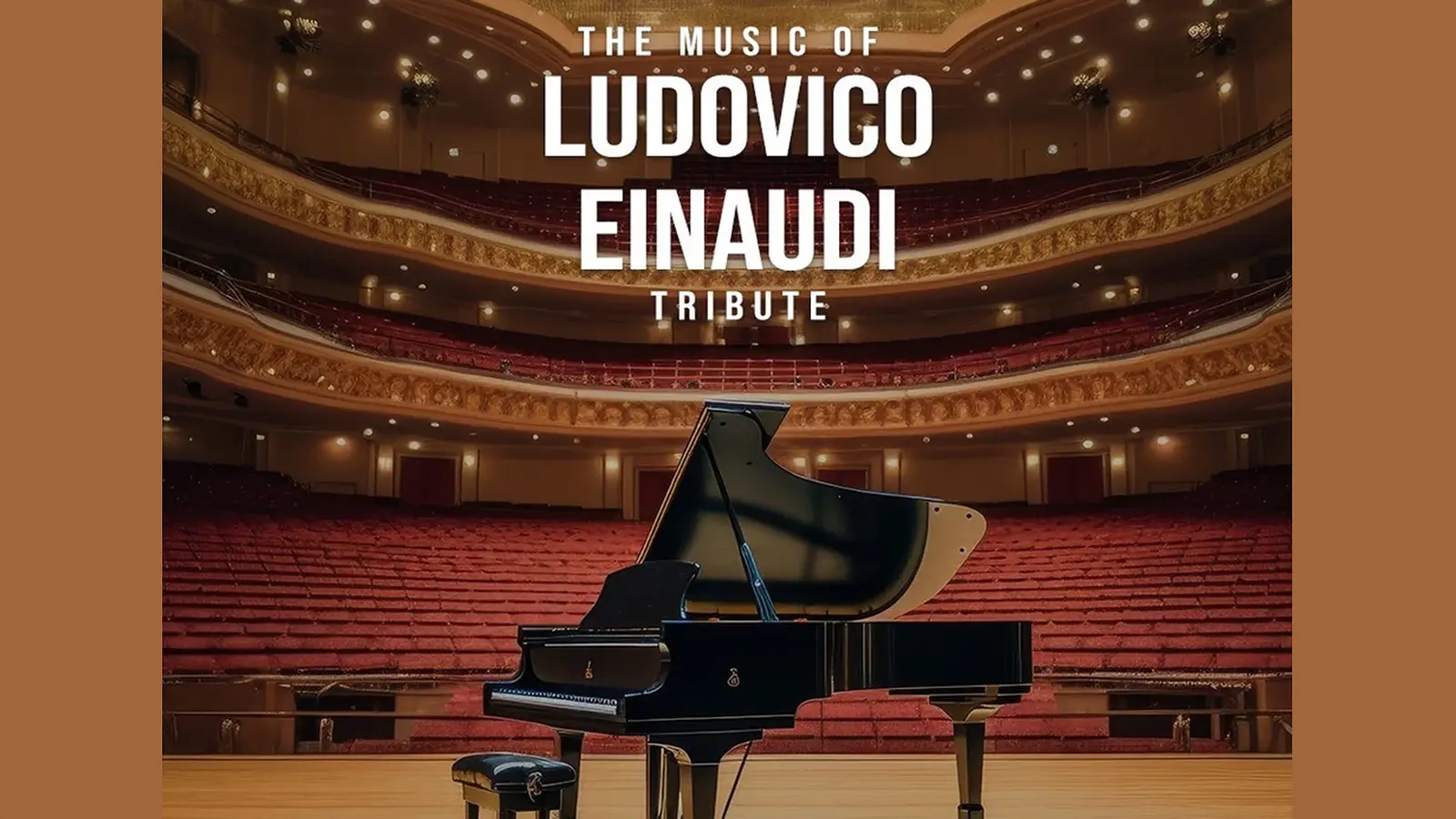 Bild eines festlichen Konzertsaales mit dunkelroten Sitzreihen,  Konzertflügel und weißem Titel The Music Of Ludovico Einaudi Tribute