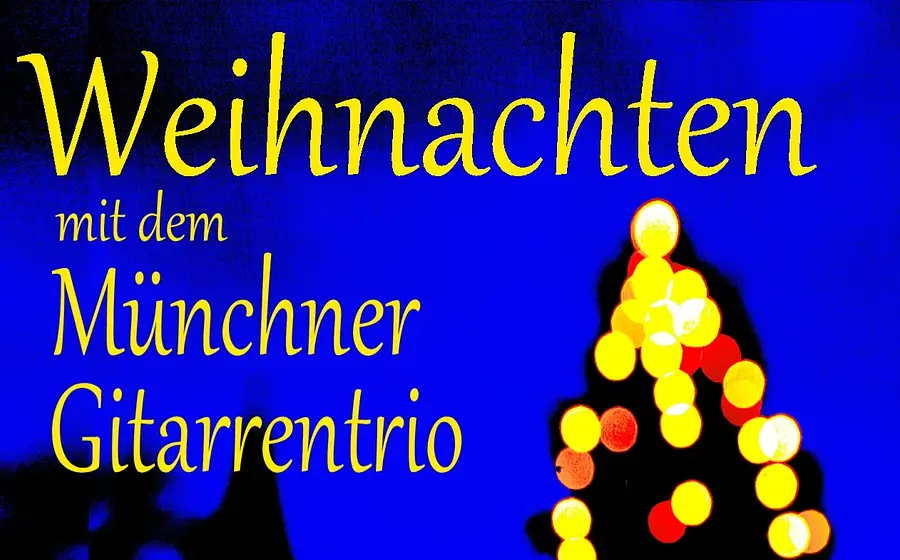 Plakat Weihnachten mit dem Münchner Gitarrentrio mit stilisiertem Weihnachtsbaum aus Lichterpunkten auf blauem Hintergrund