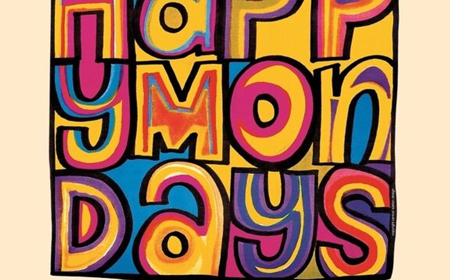 HAPPY MONDAYS