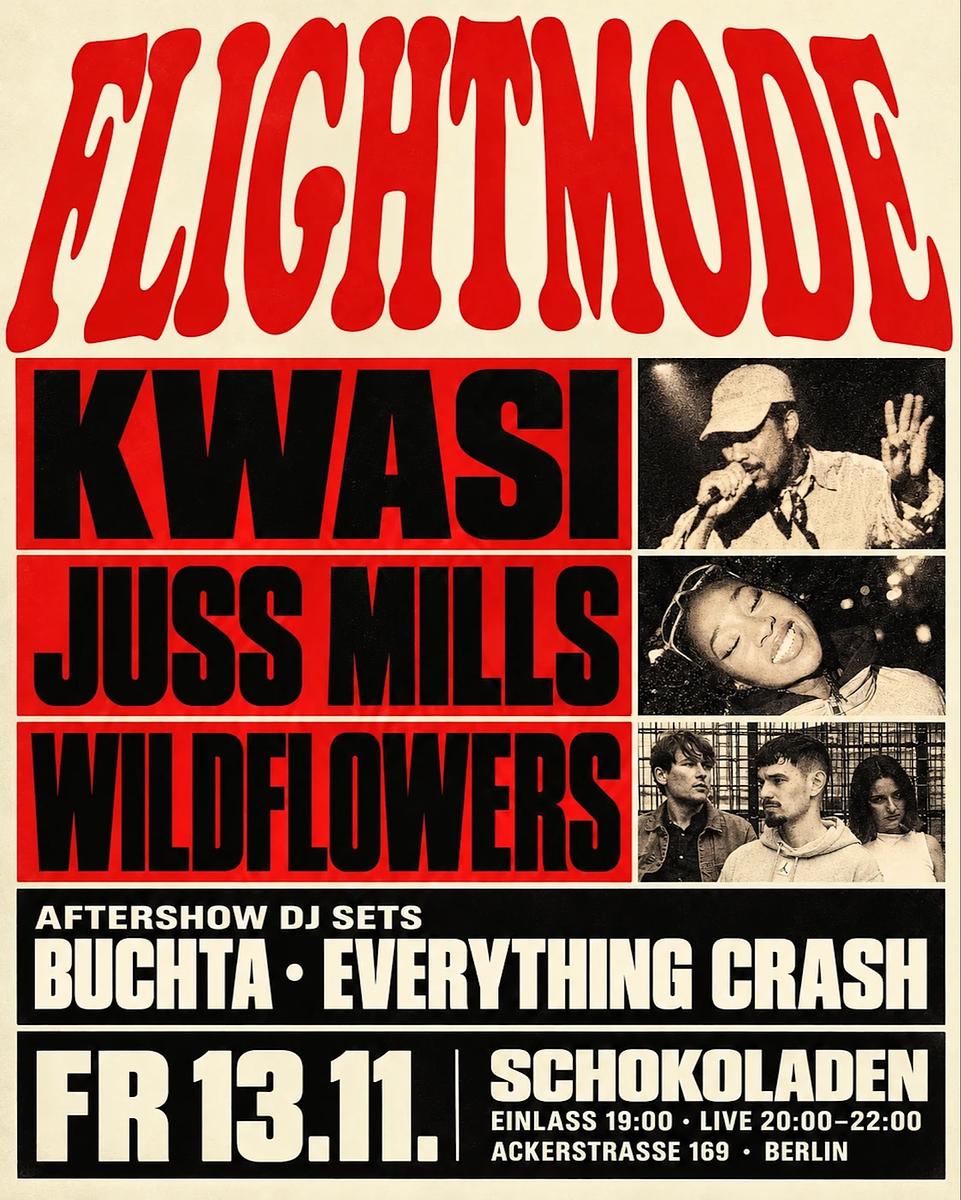 FLIGHTMODE w/ KWASI, JUSS MILLS & WILDFLOWERS live